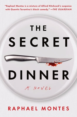 Cover Image for The Secret Dinner -- Raphael Montes, Hardcover