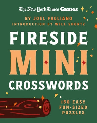 Cover Image for New York Times Games Fireside Mini Crosswords: 150 Easy Fun-Sized Puzzles -- New York Times, Paperback
