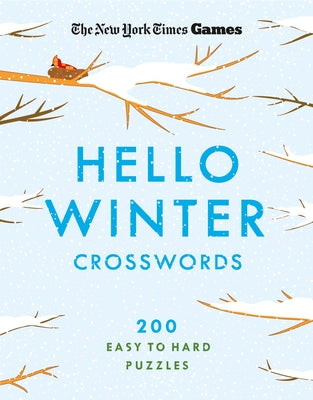 Cover Image for New York Times Games Hello Winter Crosswords: 200 Easy to Hard Puzzles -- New York Times, Paperback