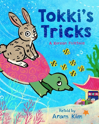 Cover Image for Tokki's Tricks: A Korean Folktale -- Aram Kim, Hardcover