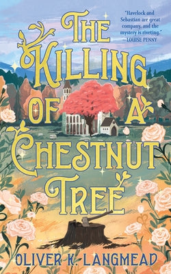 Cover Image for The Killing of a Chestnut Tree -- Oliver K. Langmead, Hardcover