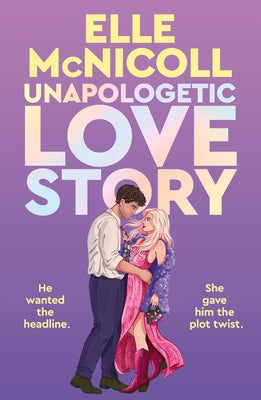 Cover Image for Unapologetic Love Story -- Elle McNicoll, Paperback