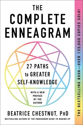 Cover Image for The Complete Enneagram: 27 Paths to Greater Self-Knowledge -- Beatrice Chestnut, Paperback
