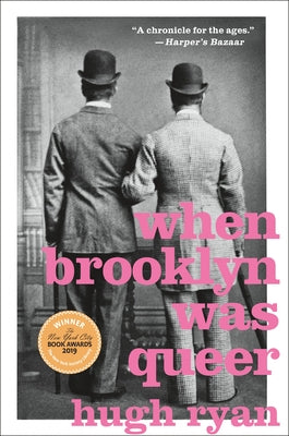 Cover Image for When Brooklyn Was Queer: A History -- Hugh Ryan, Paperback
