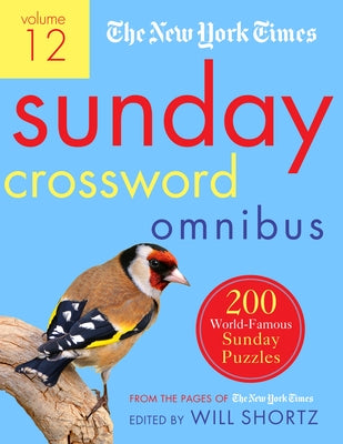 Cover Image for The New York Times Sunday Crossword Omnibus Volume 12: 200 World-Famous Sunday Puzzles from the Pages of the New York Times -- New York Times, Paperback