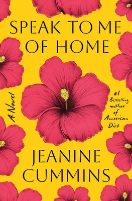 Cover Image for Speak to Me of Home -- Jeanine Cummins, Hardcover