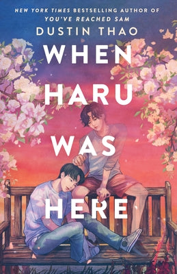 Cover Image for When Haru Was Here -- Dustin Thao, Hardcover