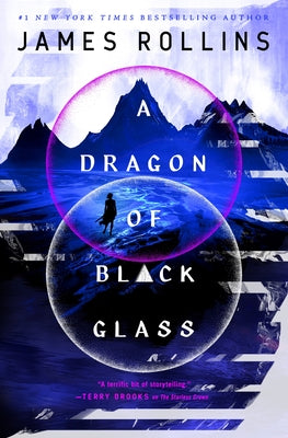 Cover Image for A Dragon of Black Glass -- James Rollins, Hardcover