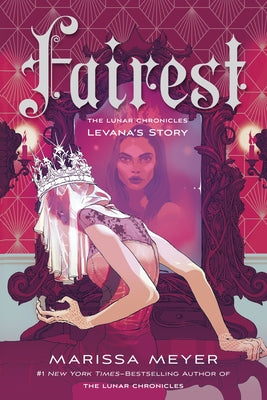 Cover Image for Fairest: The Lunar Chronicles: Levana's Story -- Marissa Meyer, Paperback