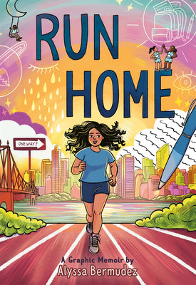 Cover Image for Run Home: A Graphic Memoir -- Alyssa Bermudez, Paperback