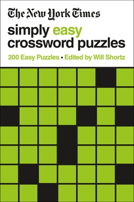Cover Image for The New York Times Simply Easy Crossword Puzzles: 200 Easy Puzzles -- New York Times, Paperback