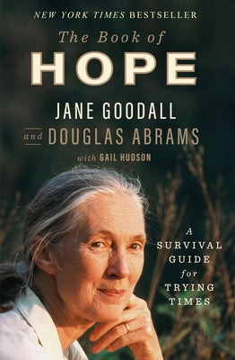 Cover Image for The Book of Hope: A Survival Guide for Trying Times -- Jane Goodall, Hardcover