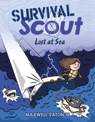 Cover Image for Survival Scout: Lost at Sea -- Maxwell Eaton, Hardcover