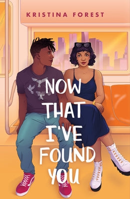 Cover Image for Now That I've Found You -- Kristina Forest, Paperback