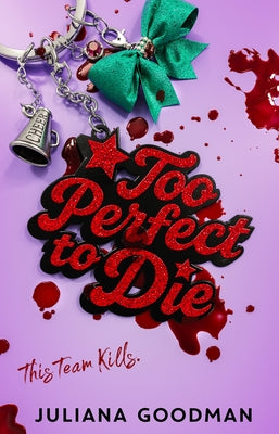 Cover Image for Too Perfect to Die -- Juliana Goodman, Hardcover