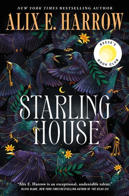Cover Image for Starling House: A Reese's Book Club Pick -- Alix E. Harrow, Hardcover
