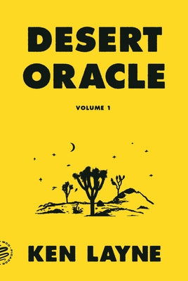 Cover Image for Desert Oracle: Volume 1: Strange True Tales from the American Southwest -- Ken Layne, Paperback