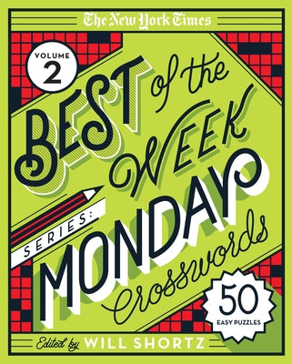 Cover Image for The New York Times Best of the Week Series 2: Monday Crosswords: 50 Easy Puzzles -- New York Times, Spiral