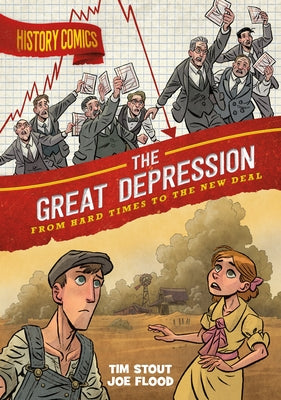 Cover Image for History Comics: The Great Depression: From Hard Times to the New Deal -- Tim Stout, Hardcover