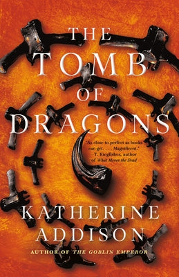 Cover Image for The Tomb of Dragons -- Katherine Addison, Hardcover