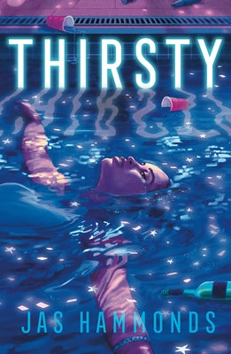 Cover Image for Thirsty -- Jas Hammonds, Hardcover