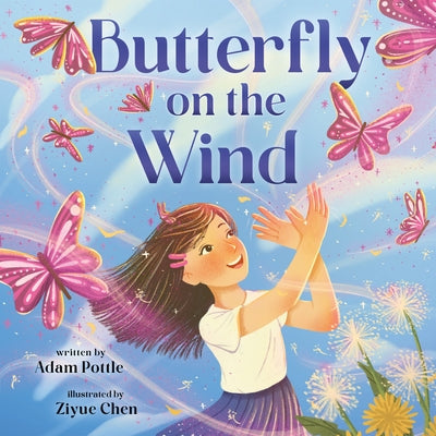 Cover Image for Butterfly on the Wind -- Adam Pottle, Hardcover