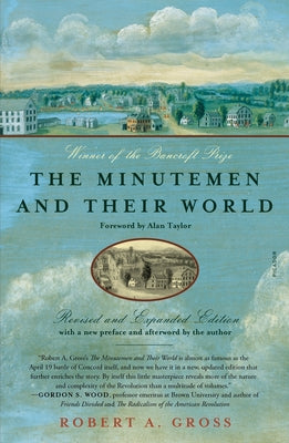 Cover Image for The Minutemen and Their World: (Revised and Expanded Edition) -- Robert a. Gross, Paperback