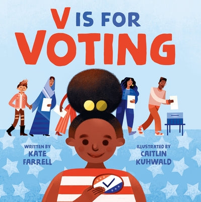 Cover Image for V Is for Voting -- Kate Farrell, Board Book