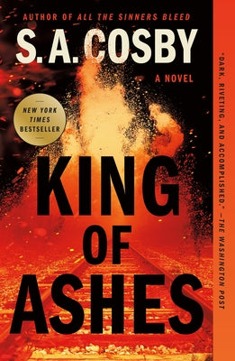 Cover Image for King of Ashes -- S. a. Cosby, Paperback
