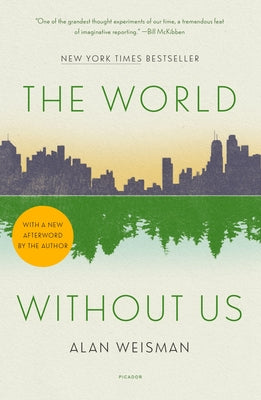Cover Image for The World Without Us -- Alan Weisman, Paperback