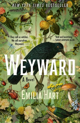 Cover Image for Weyward -- Emilia Hart, Paperback
