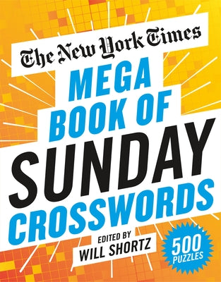 Cover Image for The New York Times Mega Book of Sunday Crosswords: 500 Puzzles -- New York Times, Paperback