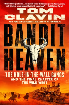 Cover Image for Bandit Heaven: The Hole-In-The-Wall Gangs and the Final Chapter of the Wild West -- Tom Clavin, Paperback