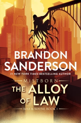 Cover Image for The Alloy of Law: A Mistborn Novel -- Brandon Sanderson, Paperback