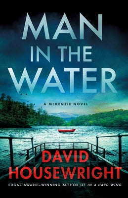Cover Image for Man in the Water: A McKenzie Novel -- David Housewright, Hardcover