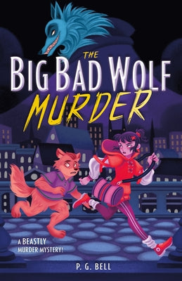 Cover Image for The Big Bad Wolf Murder -- P. G. Bell, Hardcover