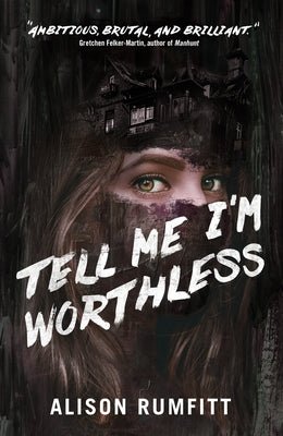 Cover Image for Tell Me I'm Worthless -- Alison Rumfitt, Paperback