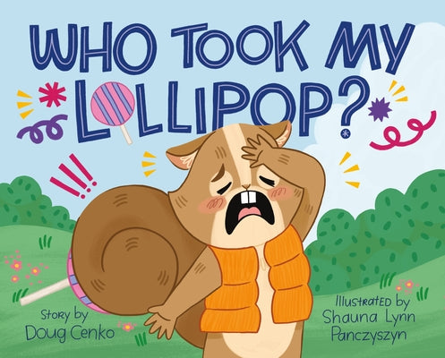 Cover Image for Who Took My Lollipop? -- Doug Cenko, Hardcover