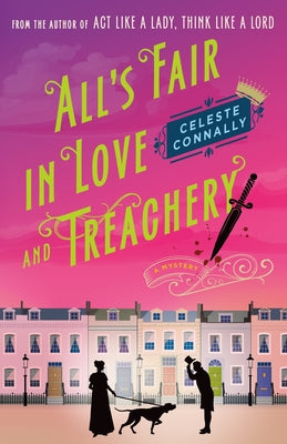 Cover Image for All's Fair in Love and Treachery: A Mystery -- Celeste Connally, Hardcover