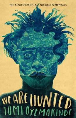 Cover Image for We Are Hunted -- Tomi Oyemakinde, Hardcover