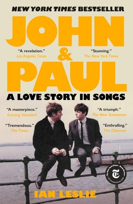 Cover Image for John & Paul: A Love Story in Songs -- Ian Leslie, Paperback