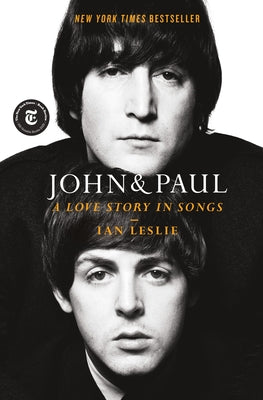 Cover Image for John & Paul: A Love Story in Songs -- Ian Leslie, Hardcover