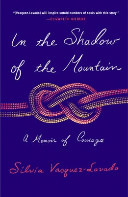 Cover Image for In the Shadow of the Mountain -- Silvia Vasquez-Lavado, Paperback