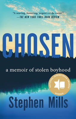 Cover Image for Chosen: A Memoir of Stolen Boyhood -- Stephen Mills, Paperback