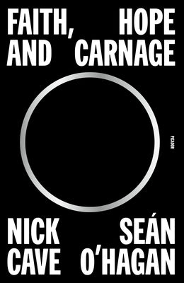 Cover Image for Faith, Hope and Carnage -- Nick Cave, Paperback