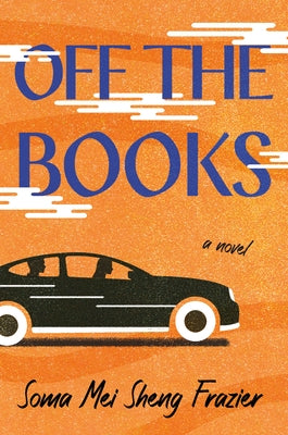Cover Image for Off the Books -- Soma Mei Sheng Frazier, Hardcover