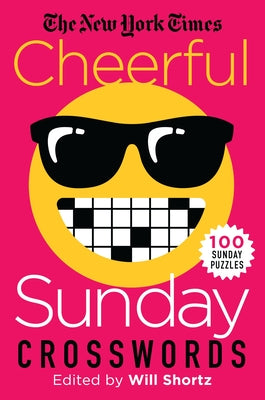 Cover Image for The New York Times Cheerful Sunday Crosswords: 100 Sunday Puzzles -- New York Times, Paperback
