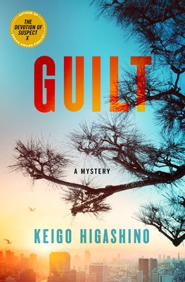 Cover Image for Guilt: A Mystery -- Keigo Higashino, Hardcover