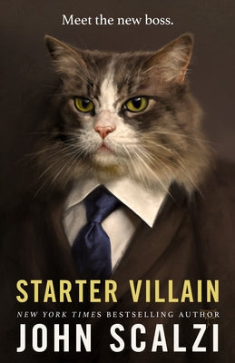 Cover Image for Starter Villain -- John Scalzi, Paperback