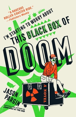 Cover Image for I'm Starting to Worry about This Black Box of Doom -- Jason Pargin, Paperback